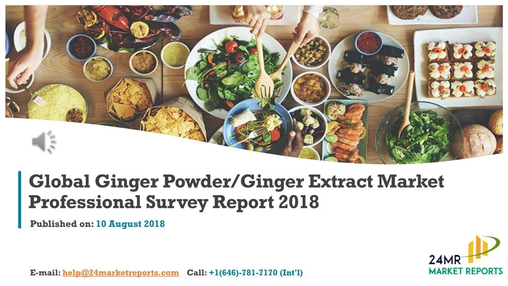 global ginger powder ginger extract market professional survey report 2018