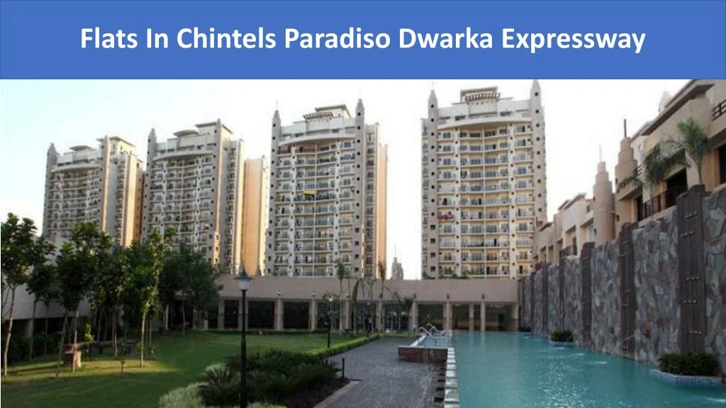 flats in chintels paradiso dwarka expressway