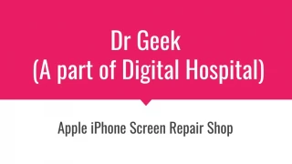 Drgeek Sg- Apple Iphone screen repair shop