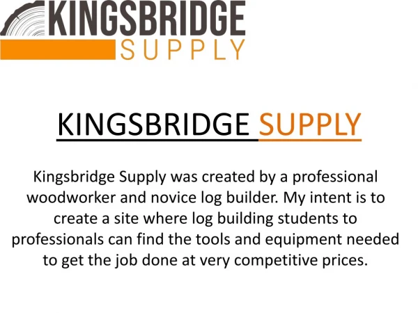 Online Buy Logging Tools and Equipment at kingsbridgesupply.com