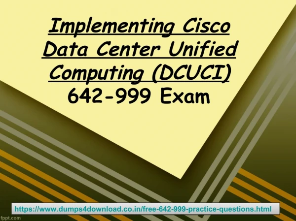 Free Cisco 642-999 Braindumps - Pass 642-999 Exam - Dumps4download