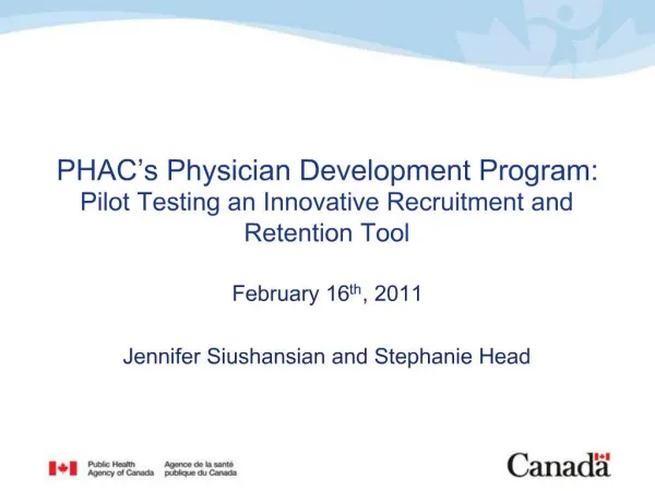 PHAC s Physician Development Program: Pilot Testing an Innovative Recruitment and Retention Tool