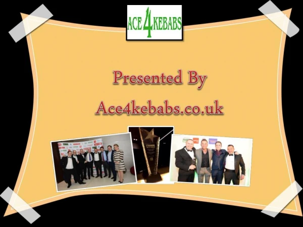 Ace4Kebabs the most preferred Kebab supplier in UK