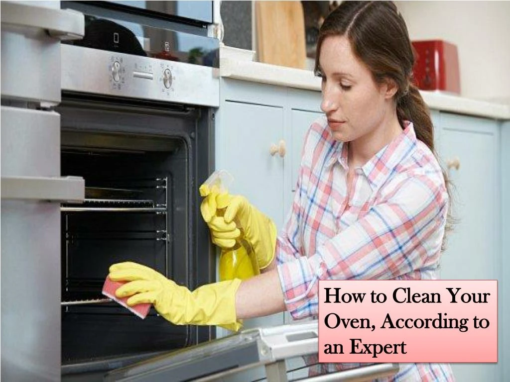 how to clean your oven according to an expert