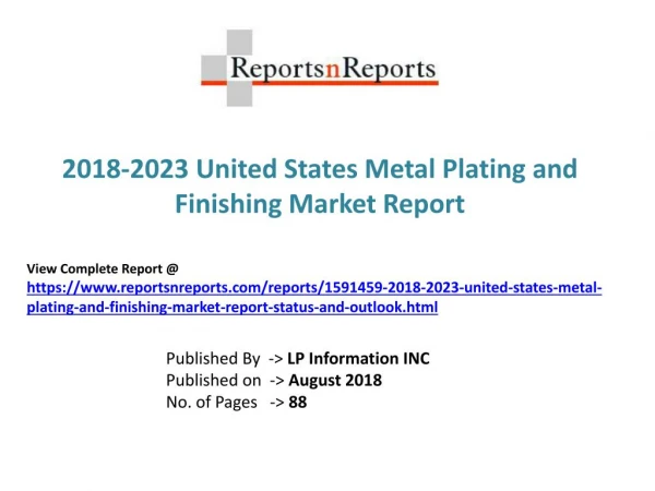 Metal Plating and Finishing Industry 2018 United States Market Growth, Size, Share, Trends Analysis and Forecast to 2023