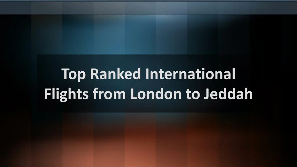 top ranked international flights from london to jeddah