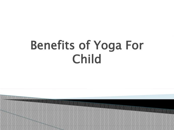 8 Benefits of Yoga For Child