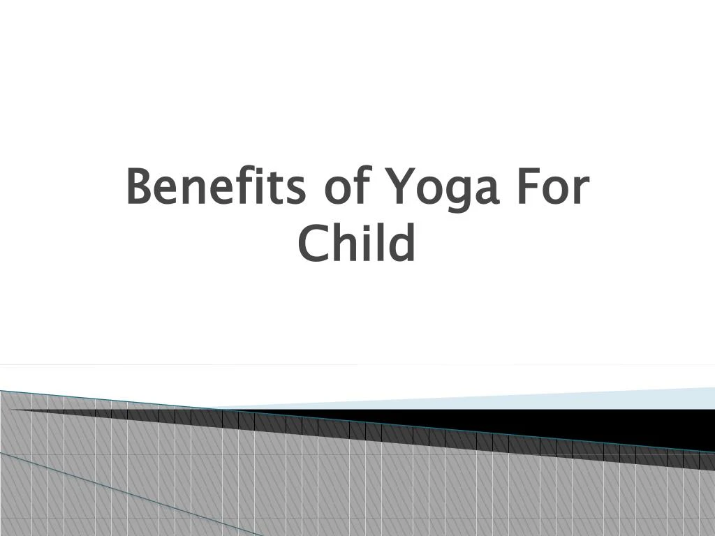 benefits of yoga for child