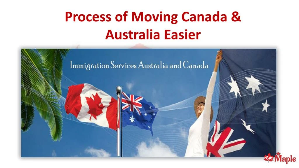process of moving canada australia easier