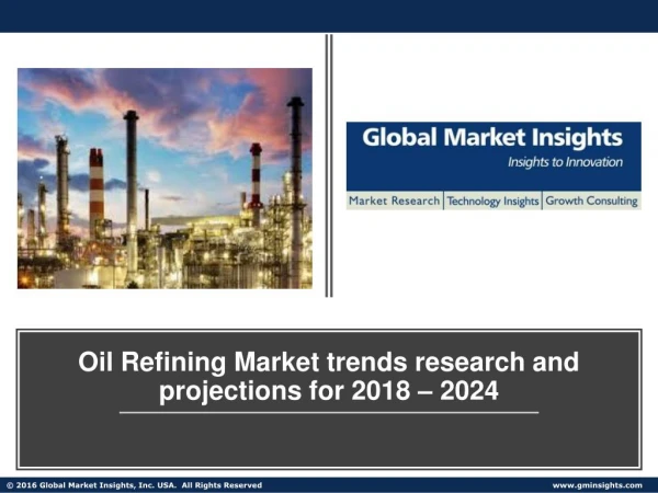 Analysis of Oil Refining Market applications and company’s active in the industry