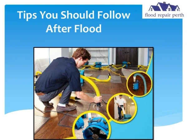 Tips You Should Follow After Flood