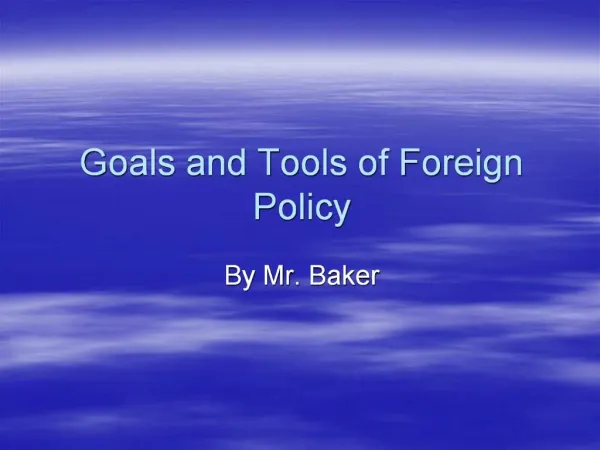 Goals and Tools of Foreign Policy