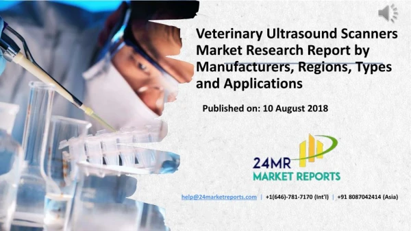 Veterinary Ultrasound Scanners Market Research Report by Manufacturers, Regions, Types and Applications