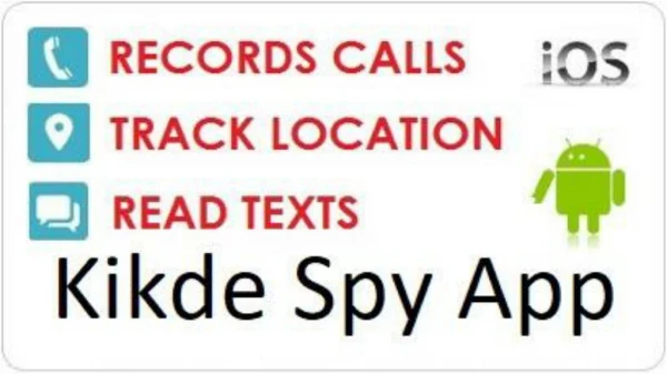 kikde Spy Phone Apps the Best Cell Phone Tracker application