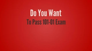 101-01 exam 2018 | Pass 101-01 Exam in 1st Attempt - slide 1