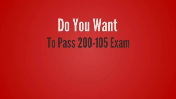 200-105 Questions - Reduce Your Chances Of Failure In 200-105 Exam