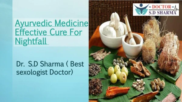 Ayurvedic Medicine Effective Cure For Nightfall