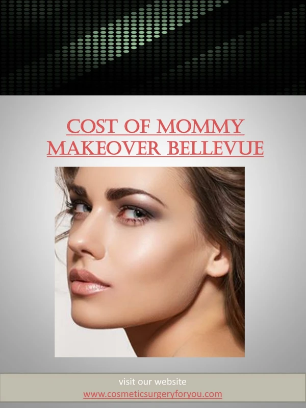 Cost of Mommy Makeover Bellevue | cosmeticsurgeryforyou.com