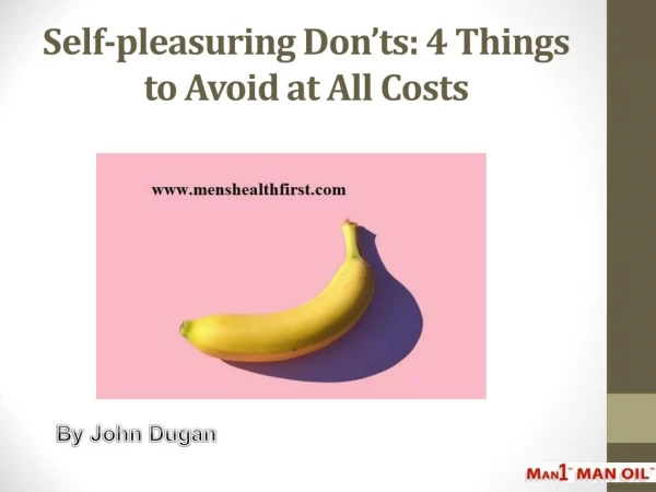 Self-pleasuring Don’ts: 4 Things to Avoid at All Costs
