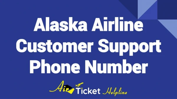 Alaska Airline Customer Support Phone Number