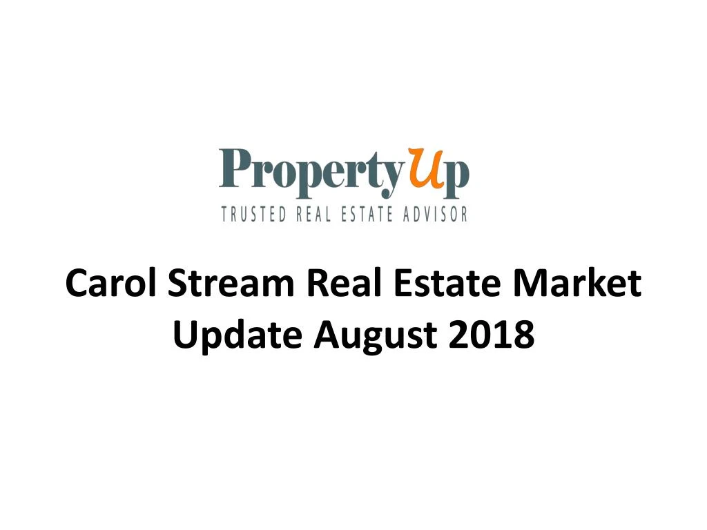 carol stream real estate market update august 2018