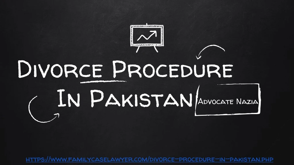 divorce procedure in pakistan advocate nazia