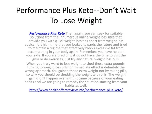 Performance Plus Keto--Don’t Wait To Lose Weight