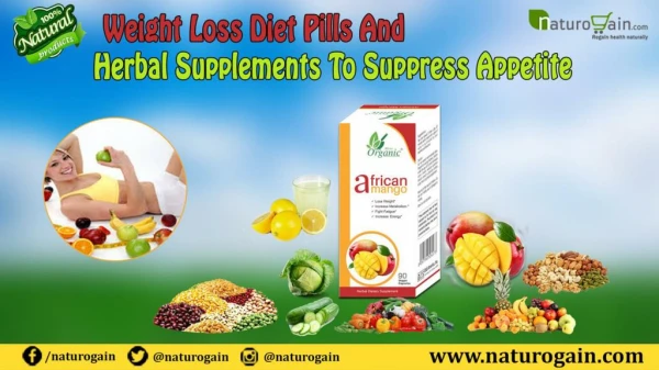 Weight Loss Diet Pills and Herbal Supplements to Suppress Appetite