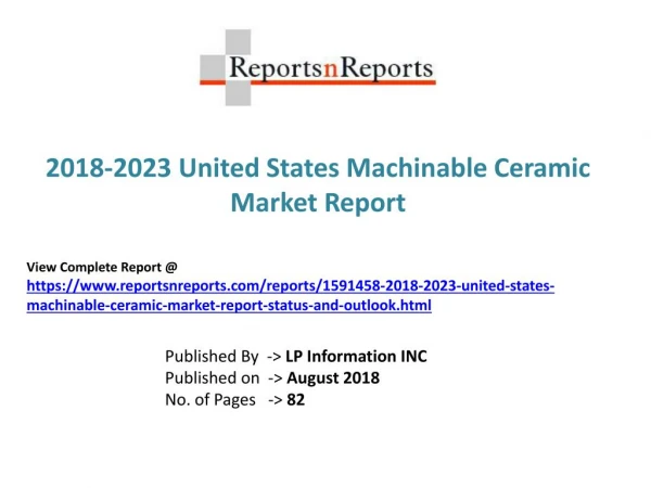 Machinable Ceramic Market 2013-2023 United States Key Manufacturers Analysis Report