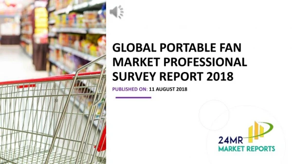 Global Portable Fan Market Professional Survey Report 2018
