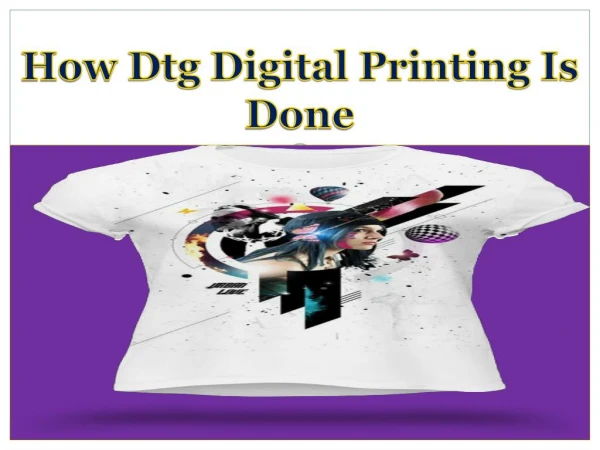 How dtg digital printing is done