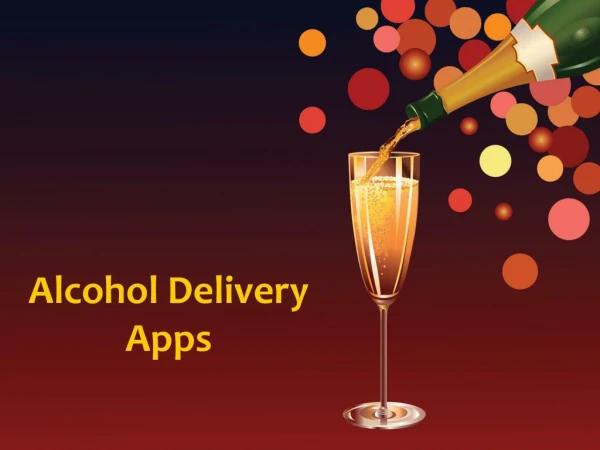 Top On Demand Alcohol Delivery Apps
