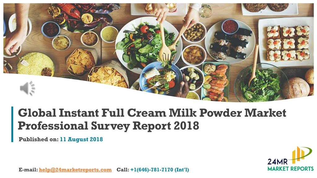 global instant full cream milk powder market professional survey report 2018