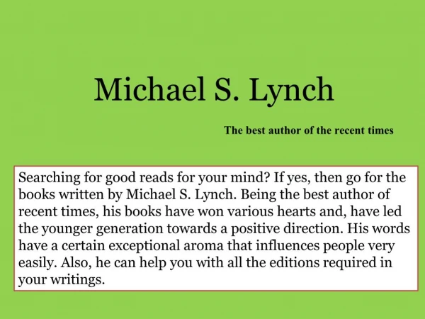 Michael S. Lynch: Know all the qualities of the best author