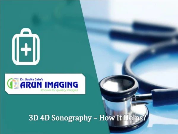 3D 4D Sonography – How It Helps?
