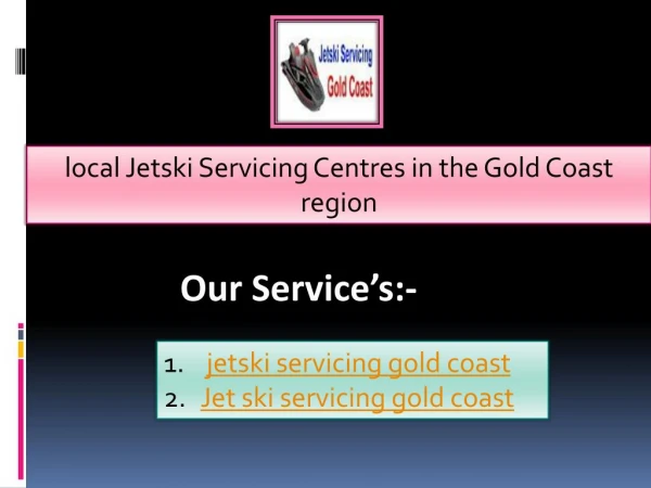 local Jetski Servicing Centres in the Gold Coast region