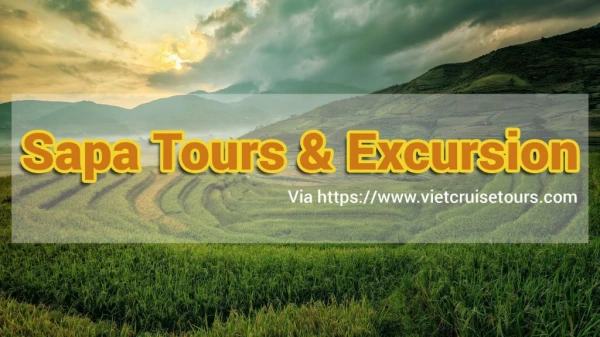 Explore Sapa Hill Station Via VietCruiseTours.com