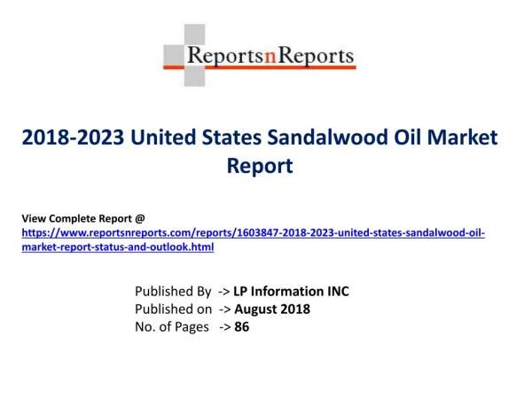 Sandalwood Oil Market Growth Analysis by Manufacturers, Regions, Type and Application, Forecast Analysis to 2023