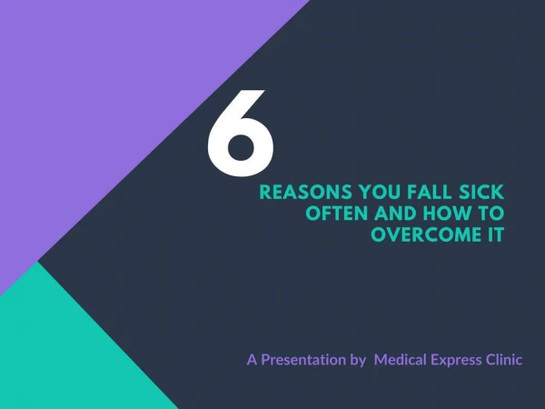 6 Reasons You Fall Sick Often and How to Overcome It