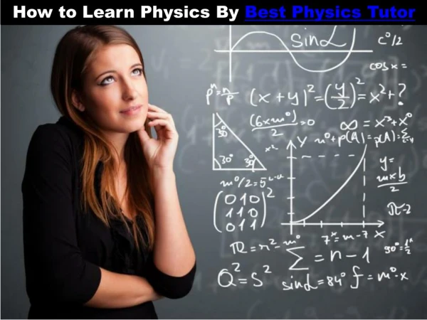 How to Learn Physics By Best Physics Tutor