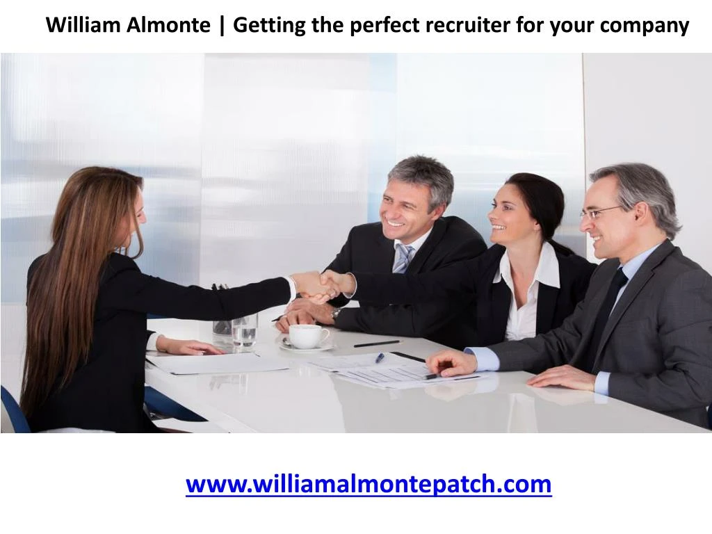 william almonte getting the perfect recruiter