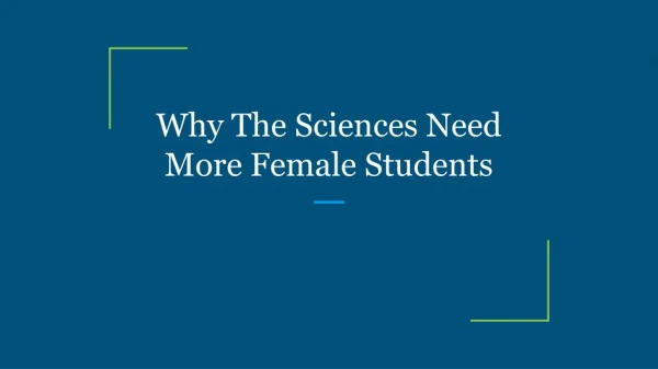 Why The Sciences Need More Female Students