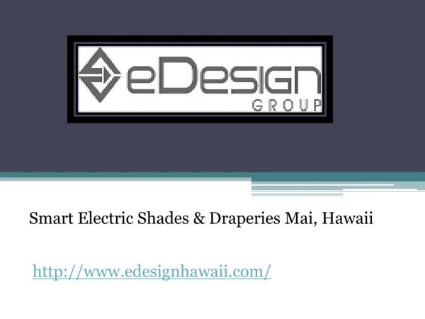 Smart Electric Shades & Draperies Mai, Hawaii