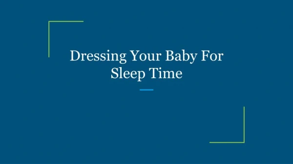 Dressing Your Baby For Sleep Time