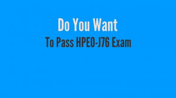HPE0-J76 Questions - Reduce Your Chances Of Failure In HPE0-J76 Exam