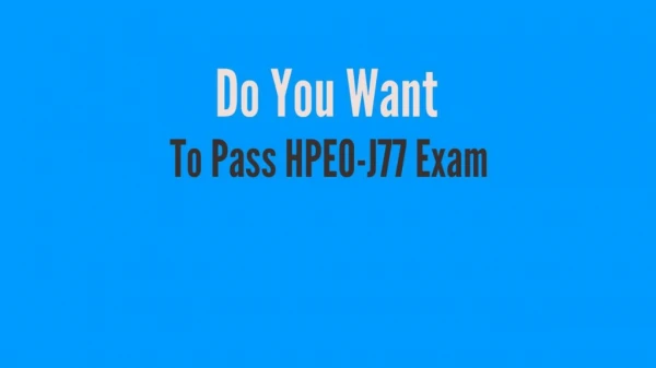 HPE0-J77 | Learn Why HPE0-J77 Questions Are Important?
