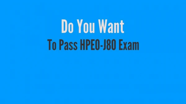 HPE0-J80 | Learn Why HPE0-J80 Questions Are Important?