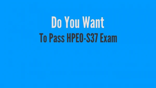 HPE0-S37 | Easy Way To Pass HPE0-S37 Exam in 1st Attempt