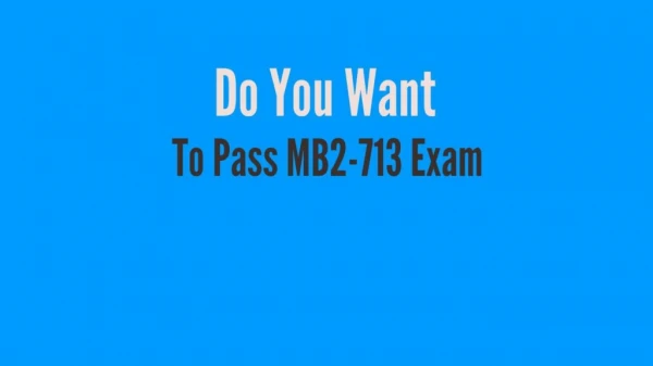 MB2-713 Exam - Perfect Stratgy To Pass MB2-713 Exam
