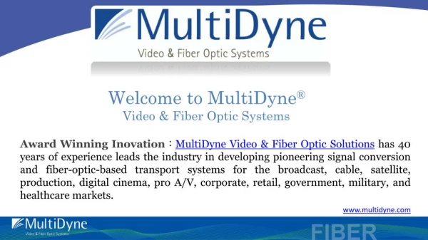 Video, Audio Distribution Amplifier and Fiber Optic Systems - Multidyne.com